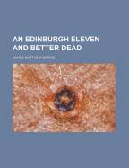 An Edinburgh Eleven and Better Dead