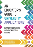 An Educator's Guide to University Applications: Supporting Students with Their Post-18 Options