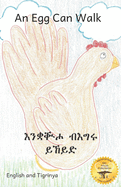 An Egg Can Walk: The Wisdom of Patience and Chickens in Tigrinya and English
