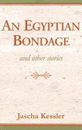 An Egyptian Bondage: And Other Stories