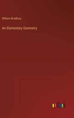 An Elementary Geometry - Bradbury, William