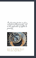 An Elementary Treatise on Plane and Spherical Trigonometry, and on the Application of Algebra to Geo