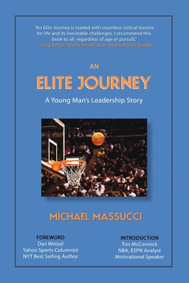 An Elite Journey: A Young Man's Leadership Story - Massucci, Michael