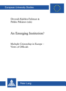 An Emerging Institution?: Multiple Citizenship in Europe - Views of Officials - Kalekin-Fishman, Devorah, Professor (Editor), and Pitknen, Pirkko (Editor)
