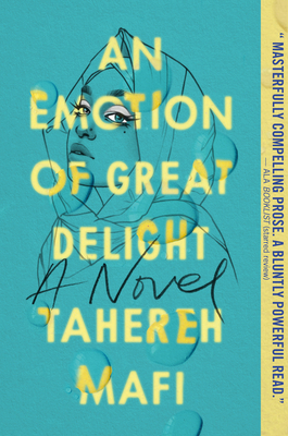 An Emotion of Great Delight - Mafi, Tahereh