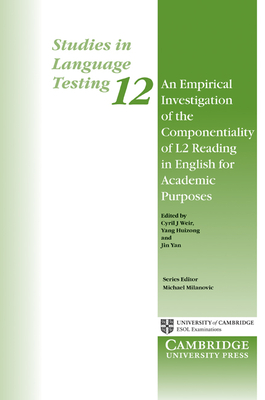 An Empirical Investigation of the Componentiality of L2 Reading in English for Academic Purposes - Weir, Cyril, and Huizhong, Yang, and Yan, Jin