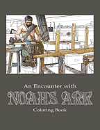 An Encounter with Noah's Ark: Coloring Book