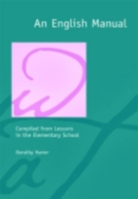 An English Manual for the Elementary School - Harrer, Dorothy