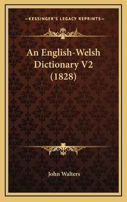 An English-Welsh Dictionary V2 (1828) - Walters, John