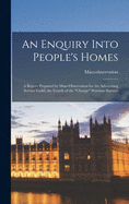 An Enquiry Into People's Homes: a Report Prepared by Mass-observation for the Advertising Service Guild, the Fourth of the "change" Wartime Surveys