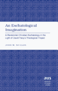 An Eschatological Imagination: A Revisionist Christian Eschatology in the Light of David Tracy's Theological Project