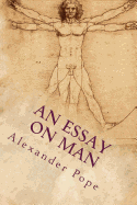 An Essay on Man: Moral essays and satires