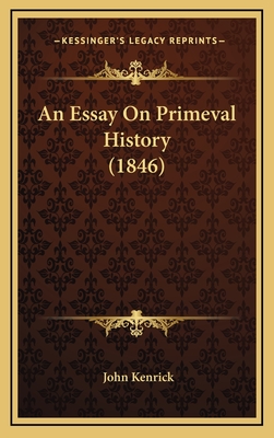 An Essay on Primeval History (1846) - Kenrick, John