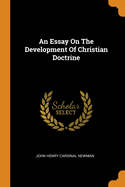 An Essay On The Development Of Christian Doctrine