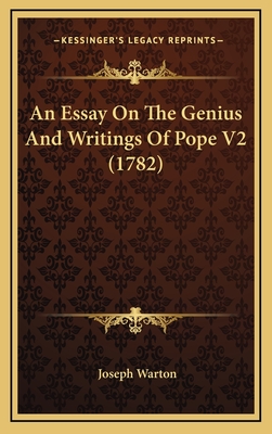 An Essay on the Genius and Writings of Pope V2 (1782) - Warton, Joseph