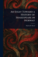 An Essay Toward a History of Shakespeare in Norway