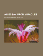 An Essay Upon Miracles