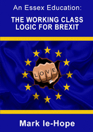 An Essex Education: The working class logic for Brexit
