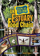 An Estuary Food Chain: A Who-Eats-What Adventure in North America