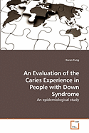 An Evaluation of the Caries Experience in People with Down Syndrome