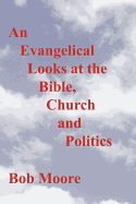 An Evangelical Looks at the Bible, Church and Politics