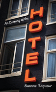An Evening at the Hotel: An Affair in 51 Rooms