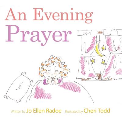 An Evening Prayer - Radoe, Jo Ellen, and Todd, Cheri