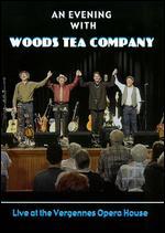 An Evening with Woods Tea Company: Live at the Vergennes Opera House