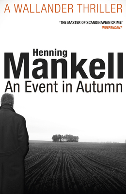 An Event in Autumn - Mankell, Henning, and Thompson, Laurie (Translated by)