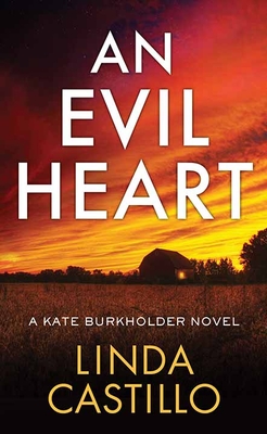 An Evil Heart: A Kate Burkholder Novel - Castillo, Linda