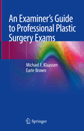 An Examiner's Guide to Professional Plastic Surgery Exams