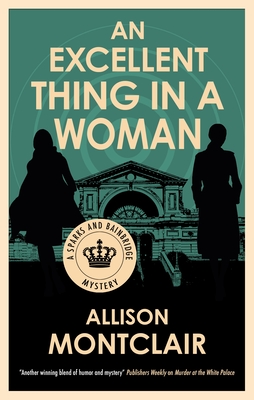 An Excellent Thing in a Woman - Montclair, Allison