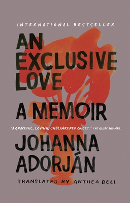 An Exclusive Love - Adorjan, Johanna, and Bell, Anthea (Translated by)