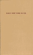 An Exhibition of Early New York Silver