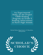 An Experimental Study of the Project Criss Reading Program on Grade 9 Reading Achievement in Rural High Schools - Scholar's Choice Edition