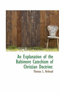 An Explanation of the Baltimore Catechism of Christian Doctrine