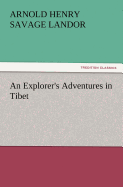 An Explorer's Adventures in Tibet