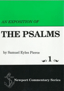 An Exposition of the Book of Psalms: Set Forth as Prophetic of Christ & His Church - Pierce, Samuel Eyles