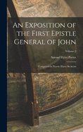 An Exposition of the First Epistle General of John: Comprised in Ninety-three Sermons; Volume 2