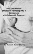 An Exposition on Efficacy of Homoeopathy in Sarcoidosis with Miasmatic Concepts
