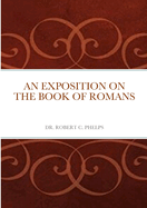 An Exposition on the Book of Romans
