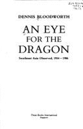 An Eye for the Dragon: Southeast Asia Observed, 1954 - 1986