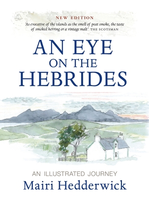 An Eye on the Hebrides: An Illustrated Journey - Hedderwick, Mairi