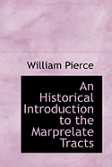 An Historical Introduction to the Marprelate Tracts