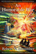 An Honorable War: The Spanish-American War Begins