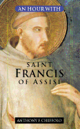 An Hour with Saint Francis of Assisi