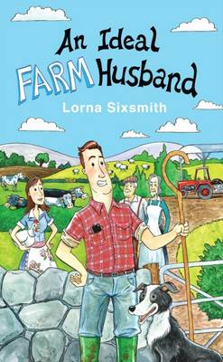 An Ideal Farm Husband - Sixsmith, Lorna