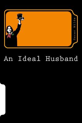 An Ideal Husband - Wilde, Oscar