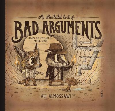 An Illustrated Book of Bad Arguments - Almossawi, Ali