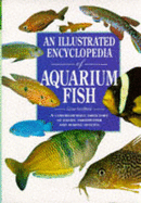 An Illustrated Encyclopedia of Aquarium Fish